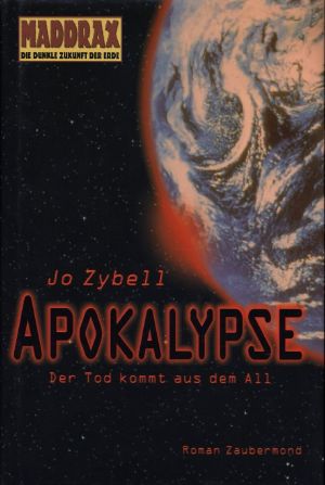 [Maddrax HC 01] • Apokalypse - Der Tod kommt aus dem All